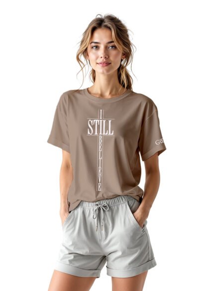 Faith Inspired Sayings - "I Still Believe"
