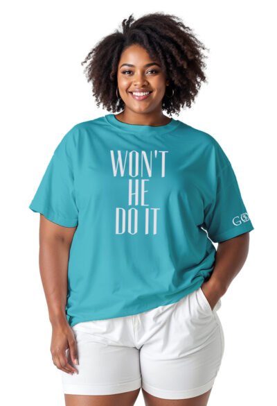 Faith Inspired Sayings - "Won't He Do It"