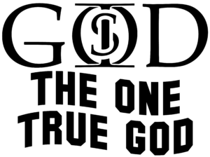 God Is: The One True God